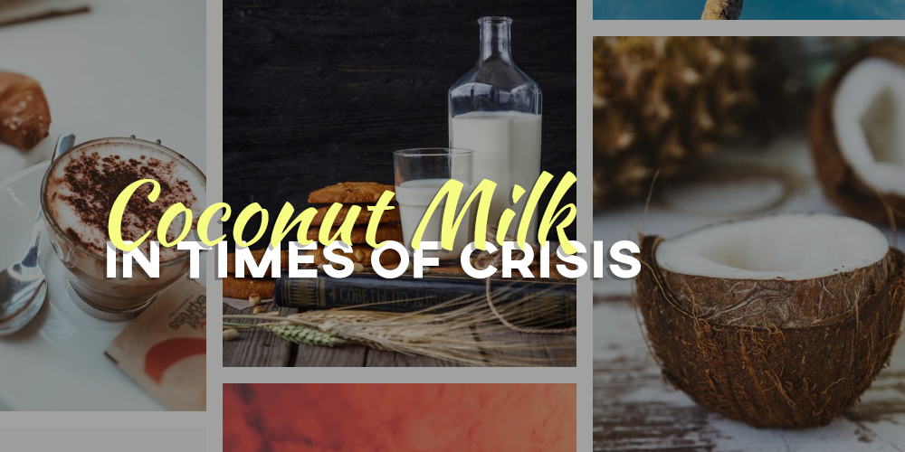 Coconut Milk in times of crisis - Greenville Agro Corporation
