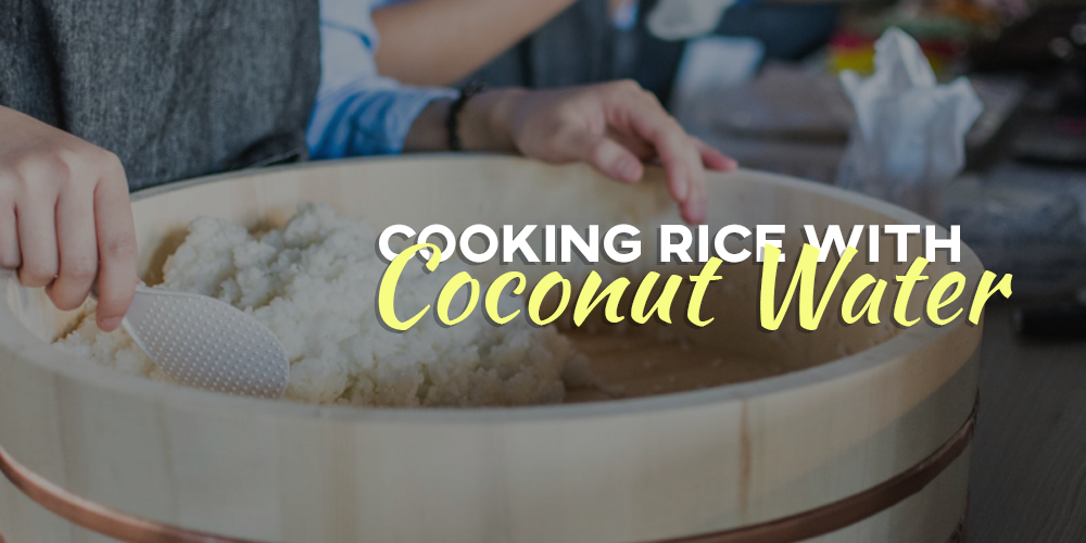 Cooking rice with coconut water - Greenville Agro Corporation