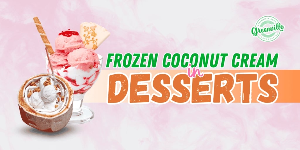 Frozen Coconut Cream in Desserts