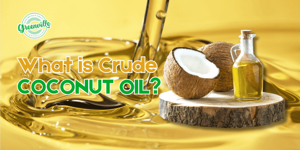What is Crude Coconut Oil