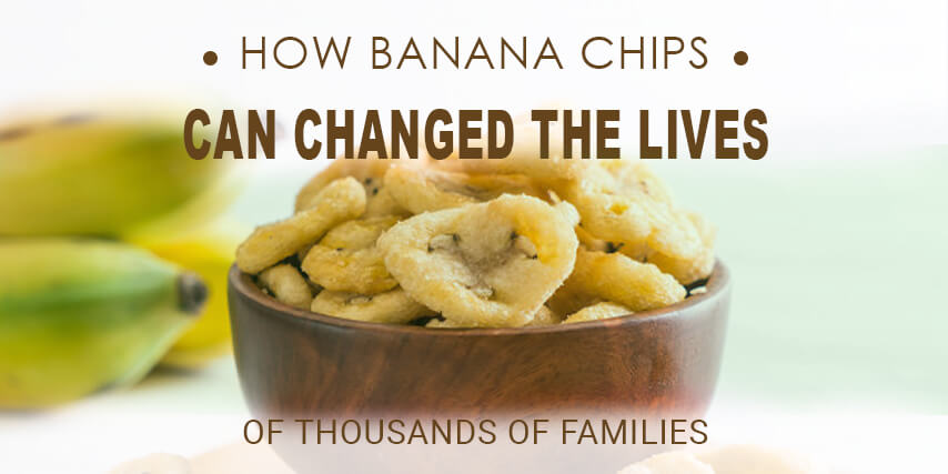 How banana chips can change the lives of thousands of families